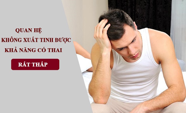 Quan hệ không xuất tinh được